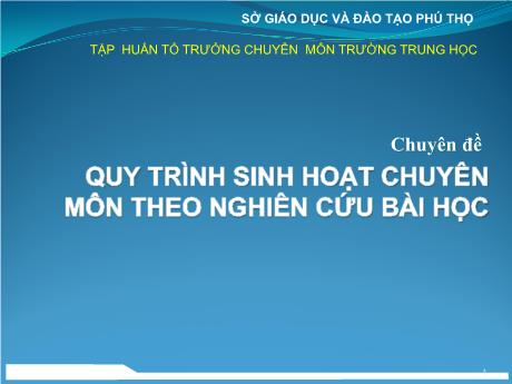 Bài giảng BDTX - Chuyên đề: Quy trình sinh hoạt chuyển môn theo nghiên cứu bài học