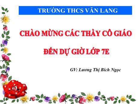 Bài giảng Địa Lí 7 - Tiết 53, Bài 47: Châu Nam Cực - Châu lục lạnh nhất thế giới - Lương Thị Bích Ngọc