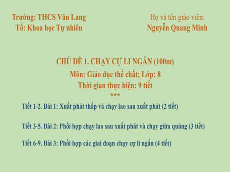 Bài giảng GDTC 8 - Tiết 1+2, Bài 1: Xuất phát thấp và chạy lao sau xuất phát - Nguyễn Quang Minh