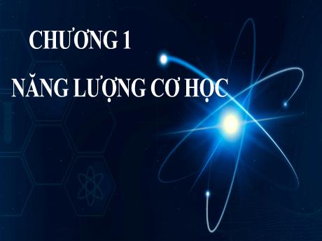 Bài giảng KHTN 8 - Tiết 1+2, Bài 2: Động Năng. Thế năng