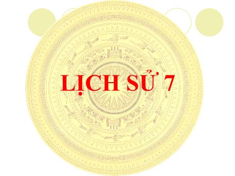 Bài giảng Lịch Sử 7 - Tiết 19: Làm bài tập Lịch Sử