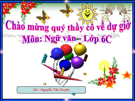 Bài giảng Ngữ Văn 6 - Tiết 54, Bài 18: Phó từ - Nguyễn Tân Duyên