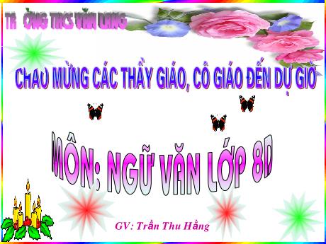 Bài giảng Ngữ Văn 8 - Tiết 89: Câu trần thuật - Trần Thu Hằng