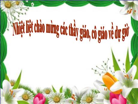 Bài giảng Ngữ Văn Lớp 8 - Tiết 45: Ôn dịch, thuốc lá (Nguyễn Khắc Viện)