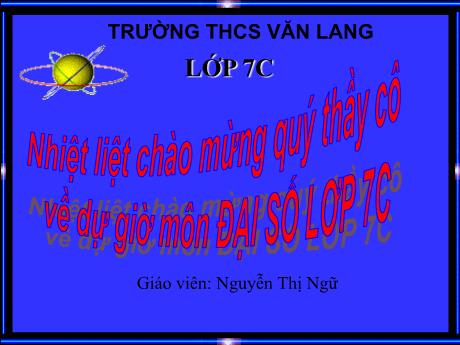 Bài giảng Toán 7 - Tiết 17: Số vô tỉ. Khái niệm về căn bậc hai - Nguyễn Thị Ngữ