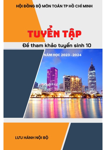 Ebook - Tuyển tập Đề tham khảo Tuyển sinh 10 môn Toán năm học 2023-2024