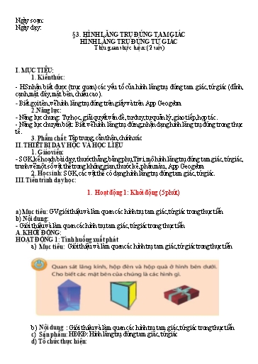 Kế hoạch bài dạy Toán 7 - Chương 3, Bài 3: Hình lăng trụ đứng tam giác. Hình lăng trụ đứng tứ giác